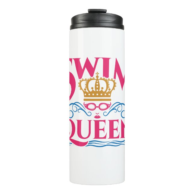 Swim Queen Swimming Swimmer Women Girls Thermal Tumbler (Front)