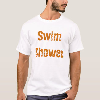 Swim Shower T-Shirt