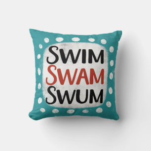 Swim Swam Swum Throw Pillow
