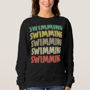Swim Team Competitive Swimming Swimmer Swimming Sweatshirt