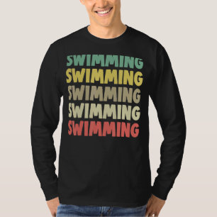 Swim Team Competitive Swimming Swimmer Swimming T-Shirt