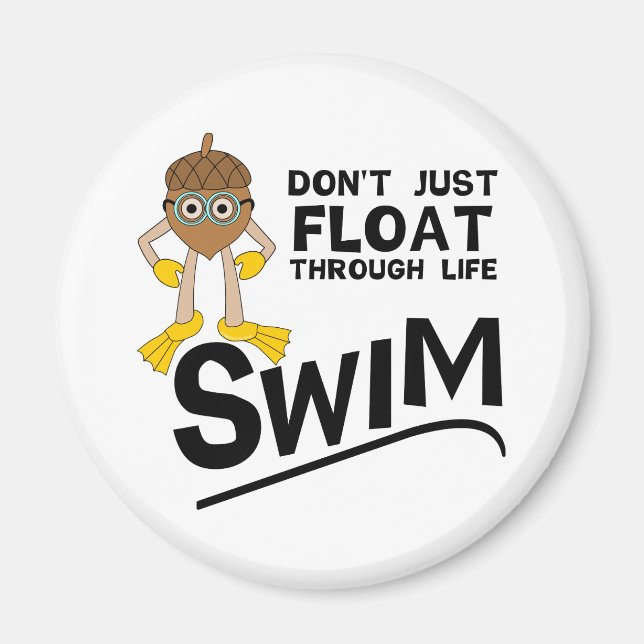 Swim Through Life  Magnet (Front)
