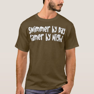 Swimmer by Day Gamer by Night Swimming T-Shirt