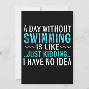 Swimmer Gifts A Day Without Swimming Is Like Swim Invitation