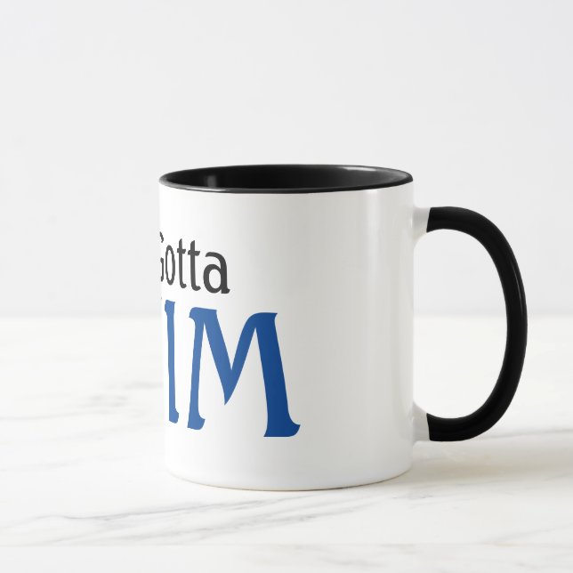 Swimmer Just Gotta Swim Mug (Right)