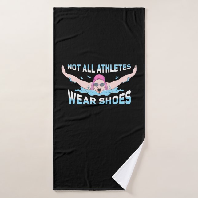 Swimmer Not All Athletes Wear Shoes Bath Towel (Bath Towel)