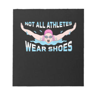 Swimmer Not All Athletes Wear Shoes Notepad