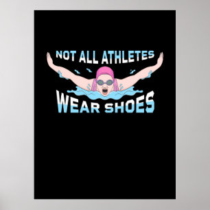 Swimmer Not All Athletes Wear Shoes Poster