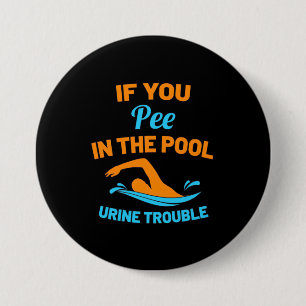 Swimmer Pee In The Pool 7.5 Cm Round Badge