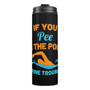 Swimmer Pee In The Pool Thermal Tumbler