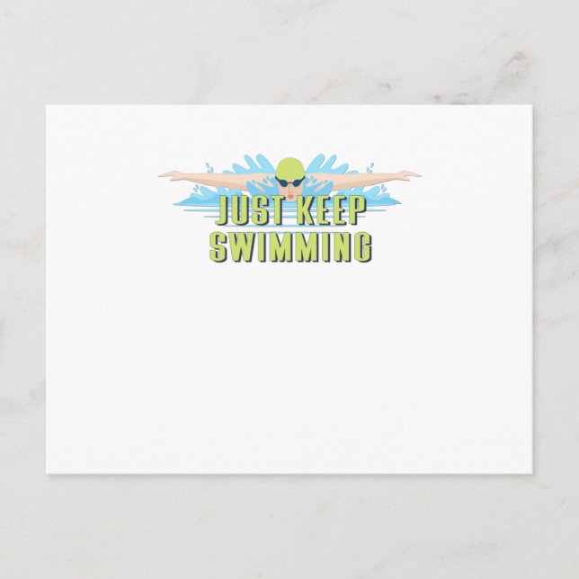 Swimmer quotes : Just Keep Swimming | swim lover Postcard (Front)
