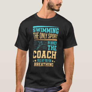 Swimmer Swim Girl Swimming Coach Water Sports Pool T-Shirt
