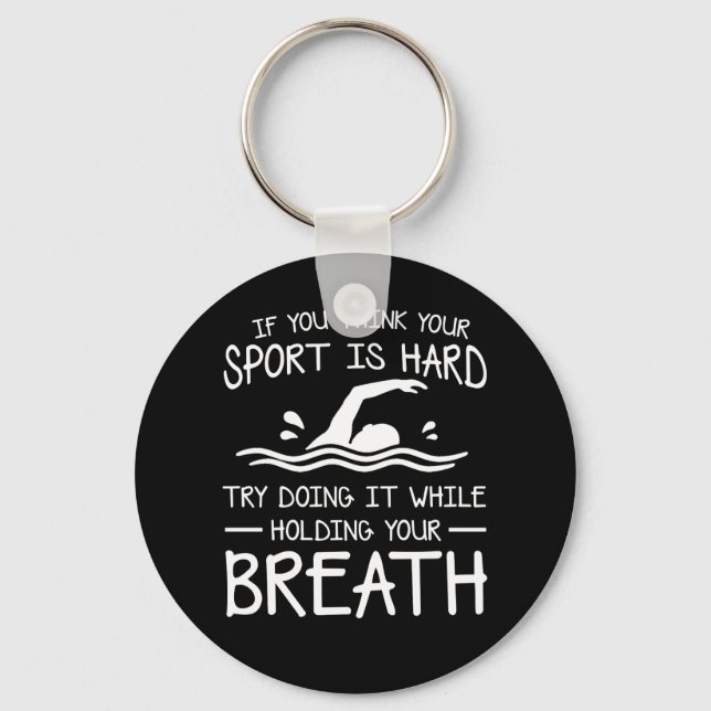 Swimmer Try Doing While Holding Breath Key Ring (Front)