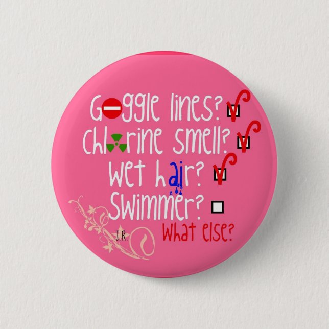 Swimmer? What else? 6 Cm Round Badge (Front)