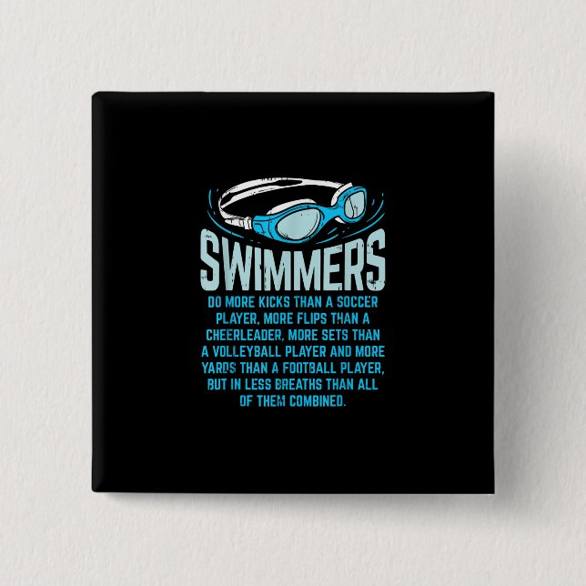 Swimmers Do More Kicks I Funny Gift Swimming Lover 15 Cm Square Badge (Front)