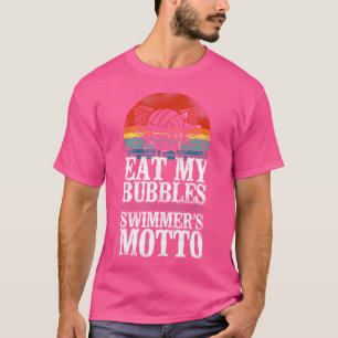 Swimmers Motto Eat My Bubbles Water Polo