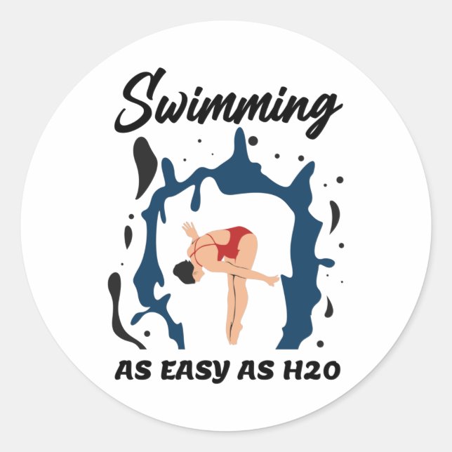 Swimming as Easy as H2O - Funny Swim Design Classic Round Sticker (Front)