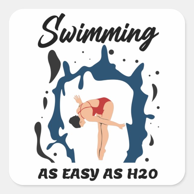 Swimming as Easy as H2O - Funny Swim Design Square Sticker (Front)
