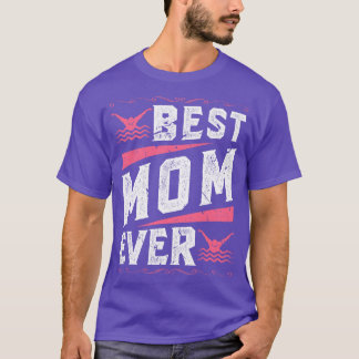 Swimming Best Mum Ever Swim T-Shirt