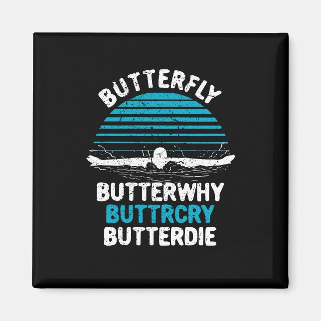 Swimming - Butterfly Butterwhy Magnet (Front)