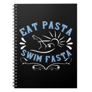 Swimming - Eat Pasta Swim Fasta Notebook