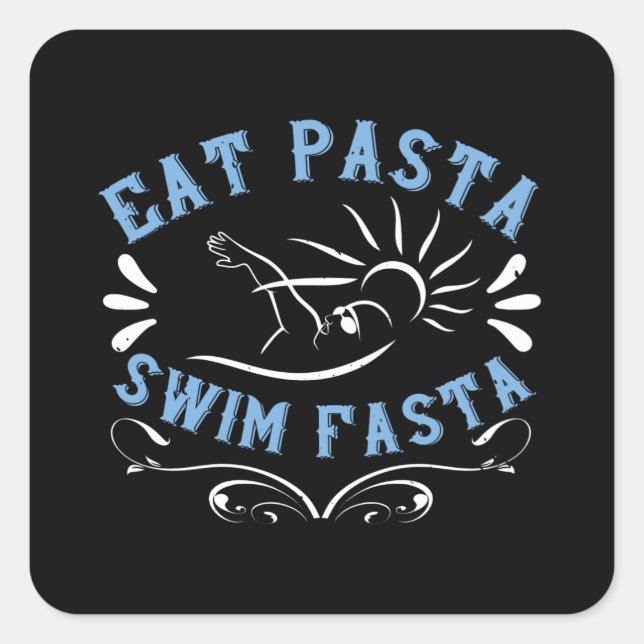 Swimming - Eat Pasta Swim Fasta Square Sticker (Front)