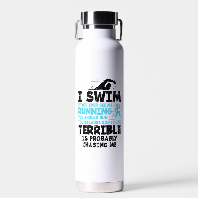 Swimming - I Swim  Water Bottle (Front)