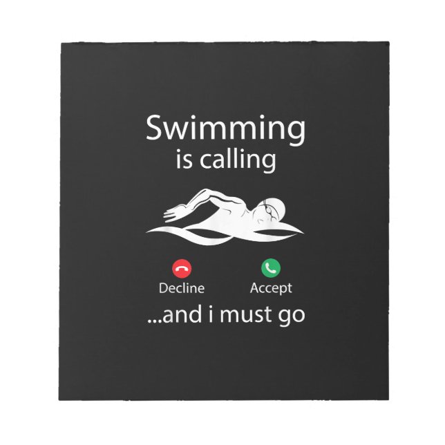 Swimming Is Calling Decline Accept & I Must Go Notepad (Front)