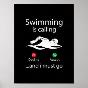 Swimming Is Calling Decline Accept & I Must Go Poster