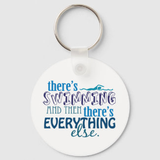 Swimming is Eleverything Key Ring