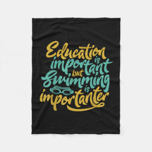 Swimming Is Importanter Funny Swimmers Lover Gift Fleece Blanket