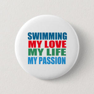 Swimming is my Passion 6 Cm Round Badge