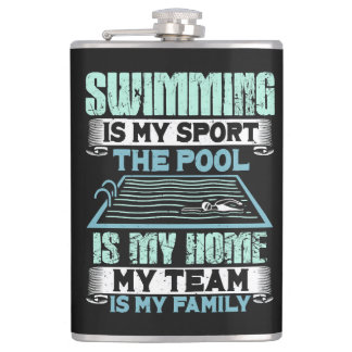 Swimming Is My Sport The Pool Is My Home Hip Flask