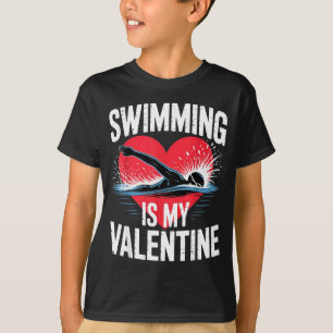 Swimming is valentine swimmer funny sports T-Shirt