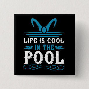 Swimming - Life is cool in the pool 15 Cm Square Badge