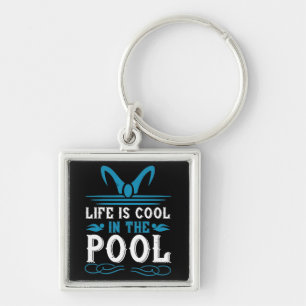 Swimming - Life is cool in the pool Key Ring