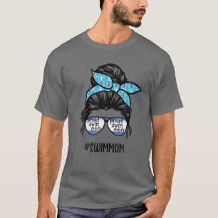 Swimming Life Swim Mum Messy Bun Hair Swimming Mum T-Shirt