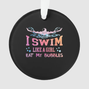 Swimming Lover - I Swim Like A Girl Ornament
