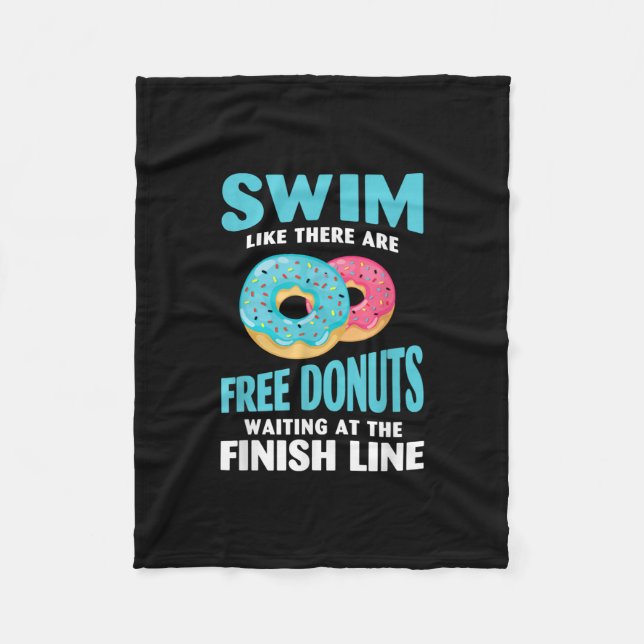 Swimming Lover - Swim Like Re Are Free Doughnuts Fleece Blanket (Front)