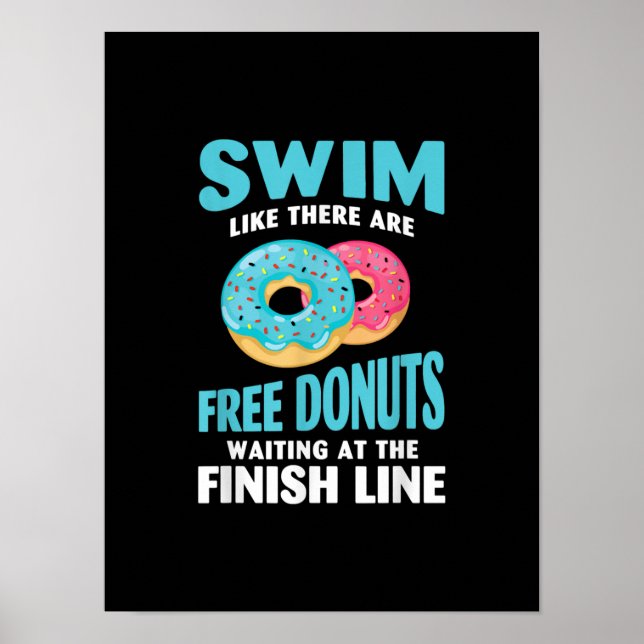 Swimming Lover - Swim Like Re Are Free Doughnuts Poster (Front)