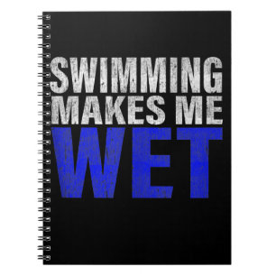 Swimming Makes Me Wet Tank Top Notebook