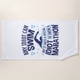 Swimming Marathon Open Water Funny Saying Beach Towel