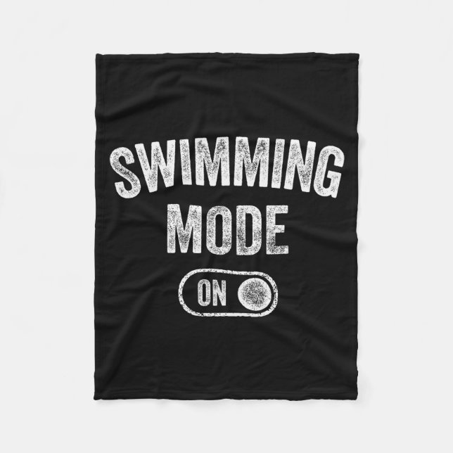 Swimming Mode On Funny Swimmer Gift Diver Coach  Fleece Blanket (Front)