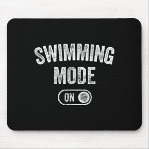 Swimming Mode On Funny Swimmer Gift Diver Coach  Mouse Mat