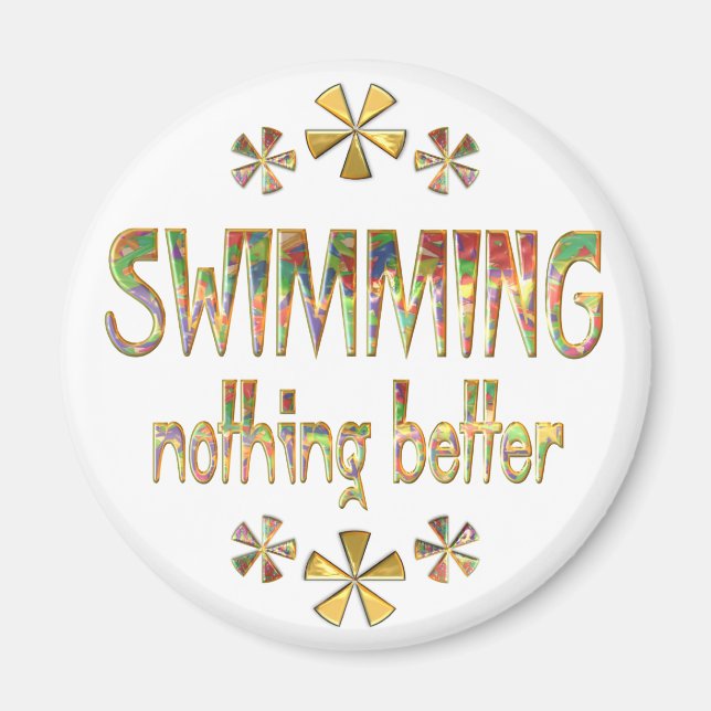 Swimming Nothing Better Magnet (Front)