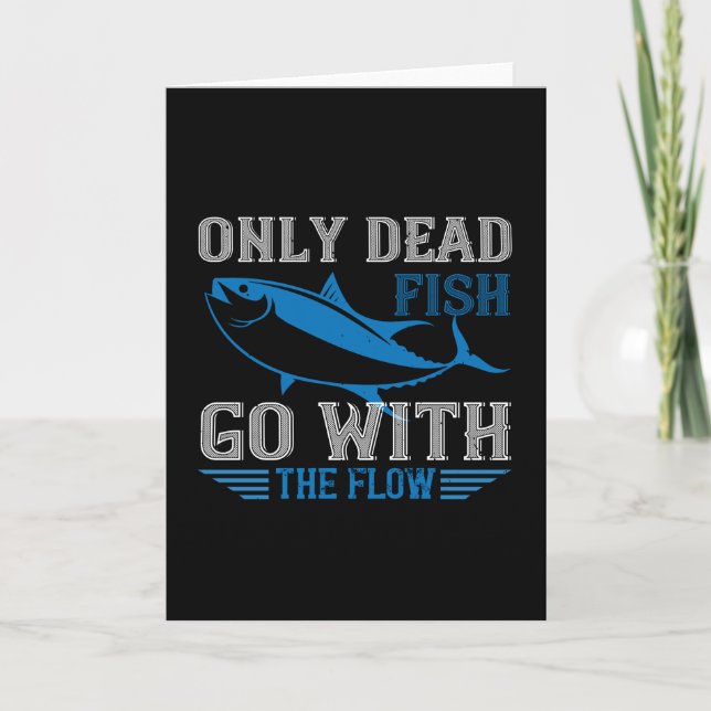 Swimming - Only dead fish go with flow Card (Front)
