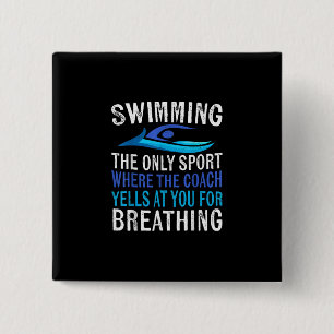 Swimming Only Sport Where  Coach Swimmer Gifts 15 Cm Square Badge