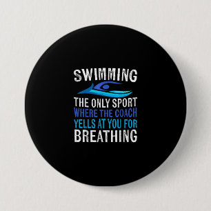 Swimming Only Sport Where  Coach Swimmer Gifts 7.5 Cm Round Badge
