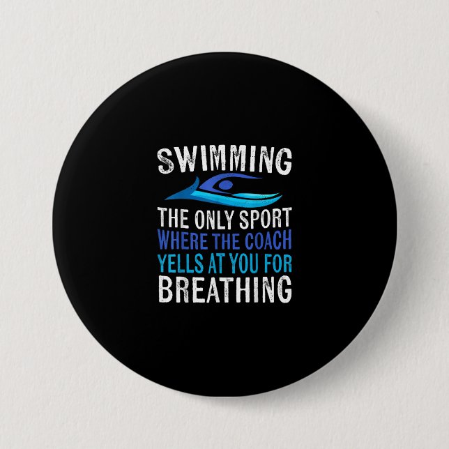 Swimming Only Sport Where  Coach Swimmer Gifts 7.5 Cm Round Badge (Front)