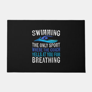 Swimming Only Sport Where Coach Swimmer Gifts Doormat